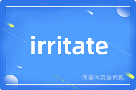 irritate