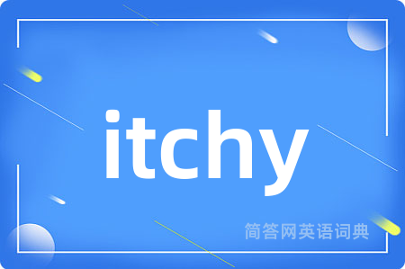 itchy