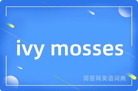 ivy mosses