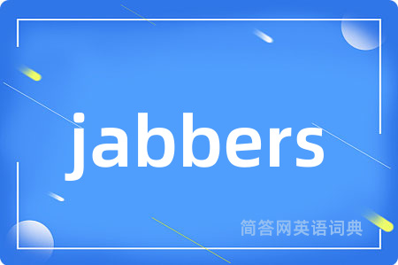 jabbers
