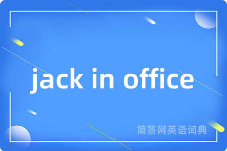 jack in office