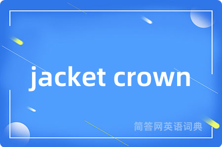 jacket crown