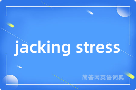 jacking stress