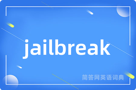 jailbreak