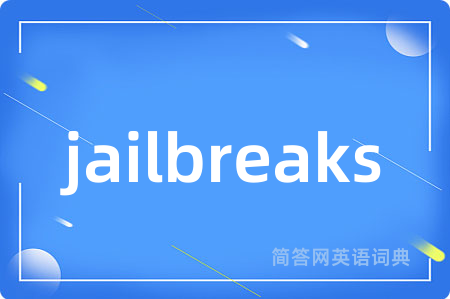 jailbreaks