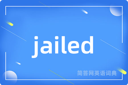 jailed