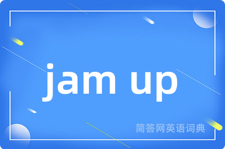 jam up
