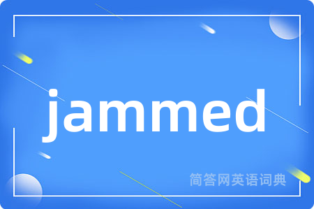 jammed