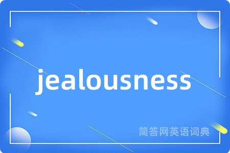 jealousness