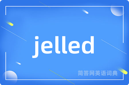 jelled