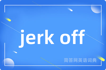 jerk off