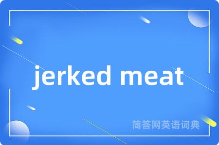 jerked meat