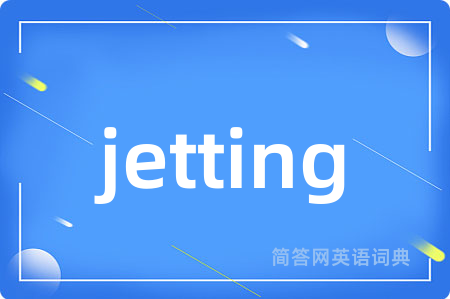 jetting