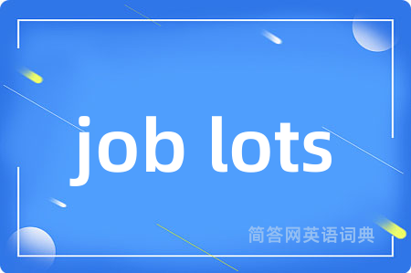 job lots
