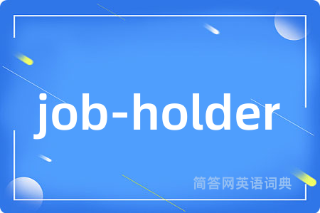 job-holder