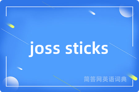 joss sticks