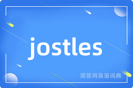 jostles