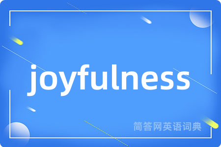 joyfulness