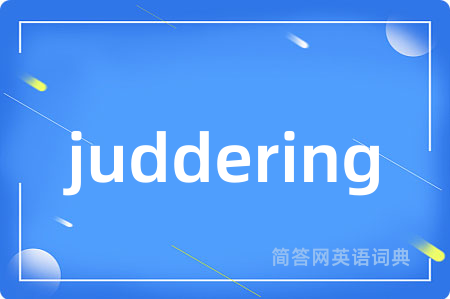 juddering