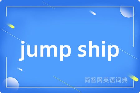 jump ship