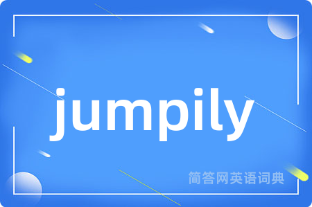 jumpily
