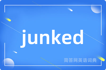 junked