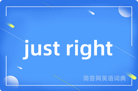 just right