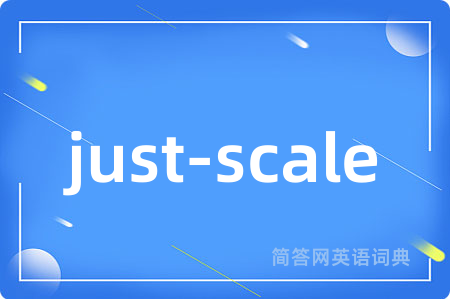 just-scale