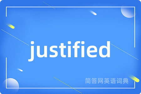 justified