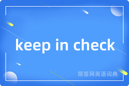 keep in check