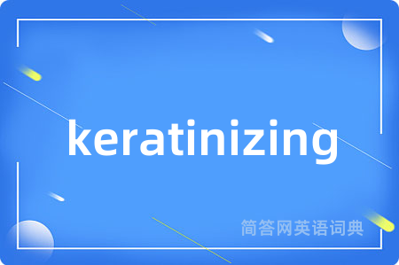 keratinizing