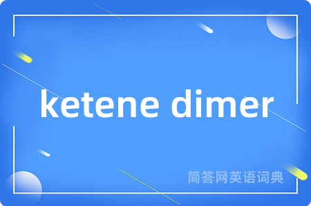 ketene dimer