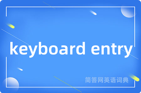 keyboard entry