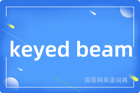 keyed beam