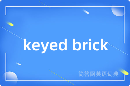 keyed brick