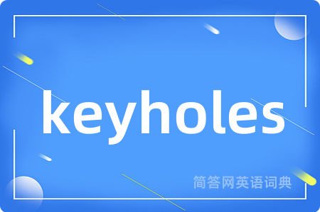 keyholes