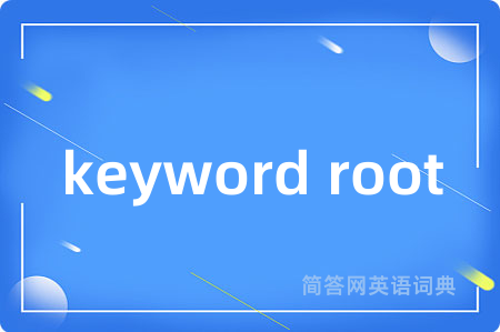 keyword root