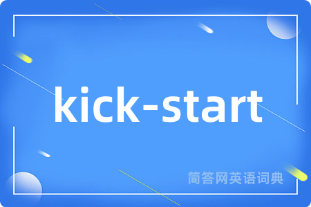 kick-start