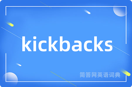kickbacks