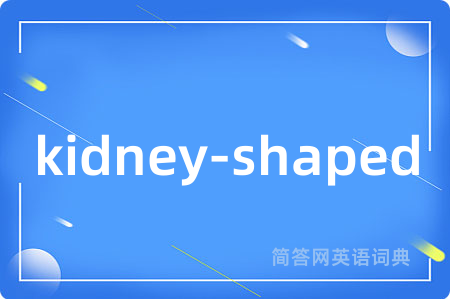 kidney-shaped