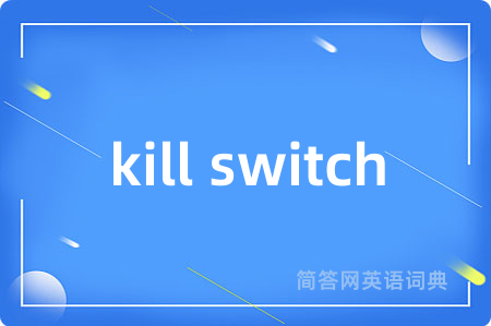 kill switch