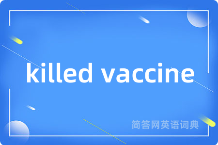 killed vaccine