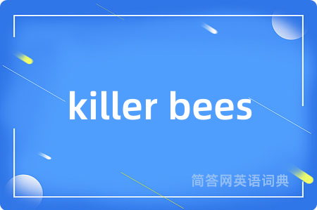 killer bees