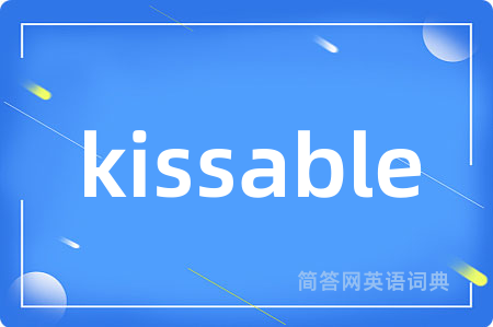 kissable