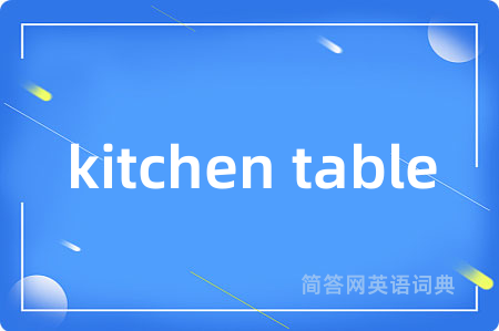 kitchen table