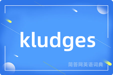 kludges