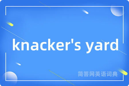 knacker's yard