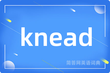 knead