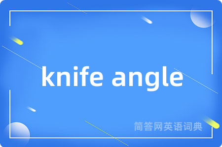 knife angle