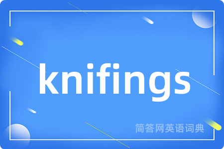 knifings